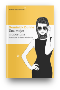 Una mujer inoportuna - Dominick Dunne